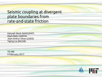 Seismic coupling at divergent  plate boundaries from  rate-and-state friction  Hannah Mark