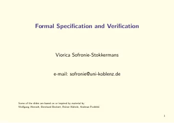 Formal Specification and Verification  Viorica Sofronie-Stokkermans  e-mail: