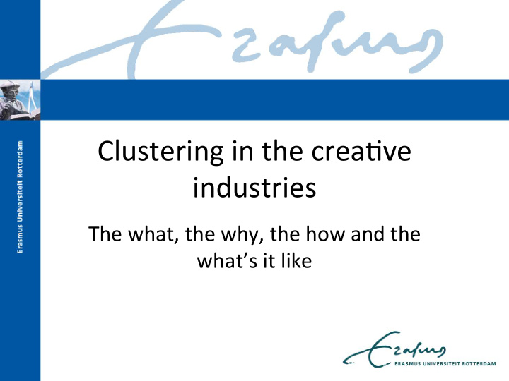 clustering in the crea ve industries