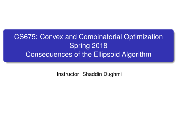 cs675 convex and combinatorial optimization spring 2018