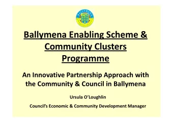 Ballymena Enabling Scheme &amp; Community Clusters  Programme An Innovative Partnership Approach
