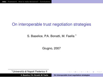 On interoperable trust negotiation strategies .A. Bonatti, M. Faella 1  S. Baselice, P  Giugno,