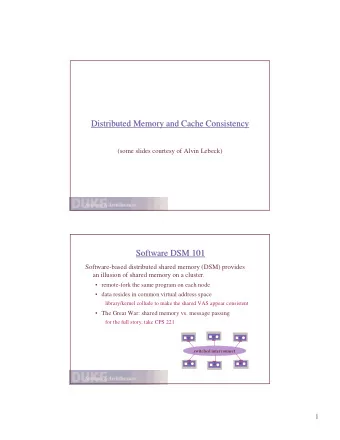 Distributed Memory and Cache Consistency  Distributed Memory and Cache Consistency  (some slides