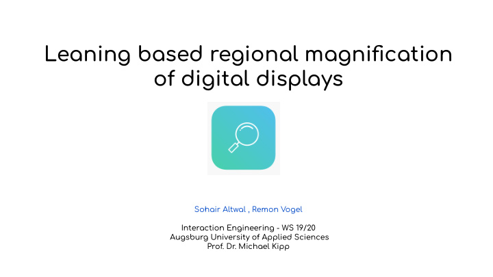 leaning based regional magnification of digital displays