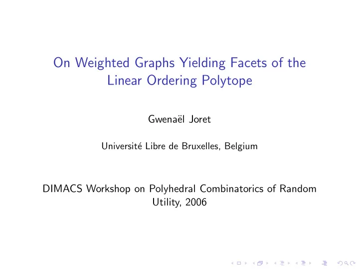 on weighted graphs yielding facets of the linear ordering