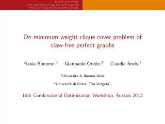 On minimum weight clique cover problem of  claw-free perfect graphs Flavia Bonomo 1 Gianpaolo