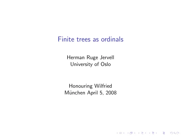 finite trees as ordinals