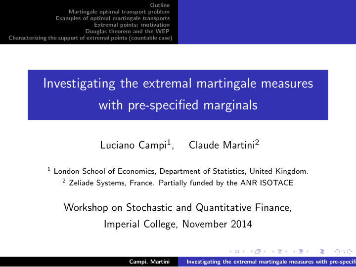 investigating the extremal martingale measures with pre