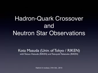 Hadron-Quark Crossover  and  Neutron Star Observations  Kota Masuda (Univ. of Tokyo / RIKEN)  with