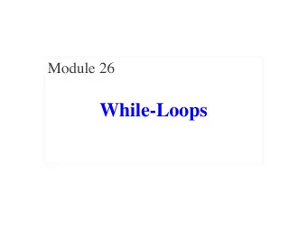 While-Loops  A Motivating Example  try:  result = input('Number: ')     # get number  x =