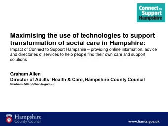 Maximising the use of technologies to support  transformation of social care in Hampshire: Impact
