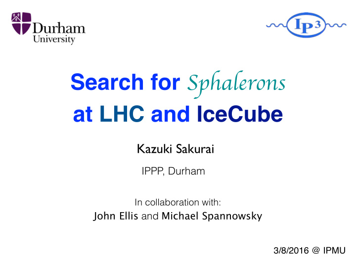 search for sphalerons at lhc and icecube