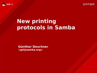 New printing  protocols in Samba  Gnther Deschner  &lt;gd@samba.org&gt;  Agenda    MS16-087