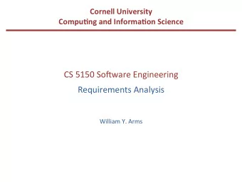 CS  5150  So(ware  Engineering    Requirements  Analysis        William