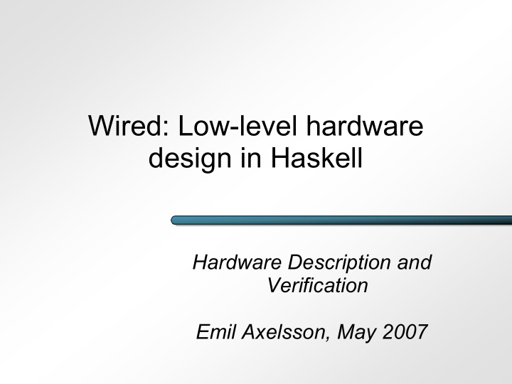 wired low level hardware design in haskell