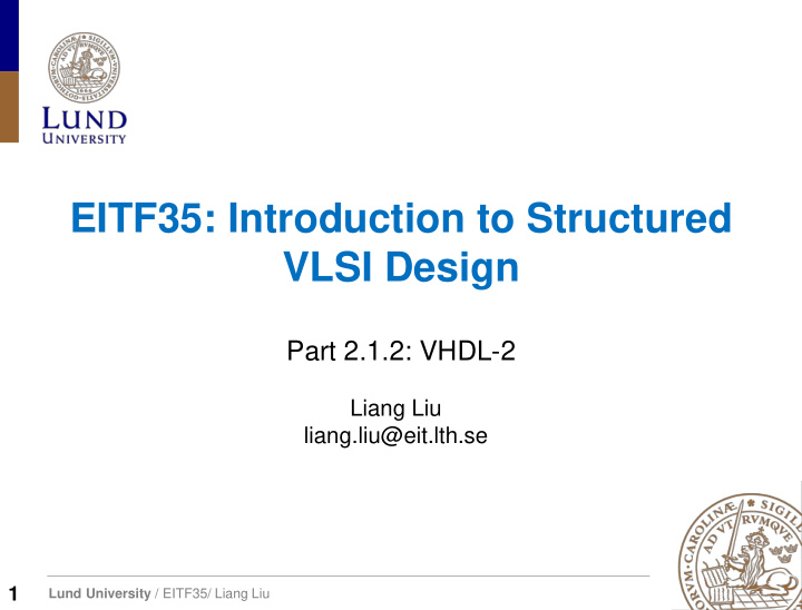 eitf35 introduction to structured vlsi design