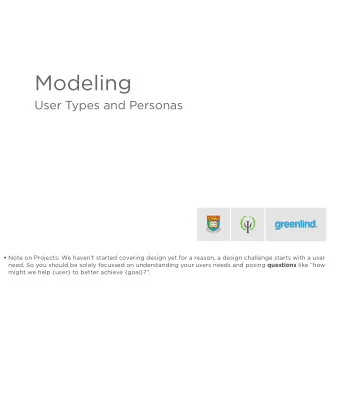 Modeling  User Types and Personas  Note on Projects: We havent started covering design yet