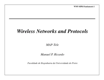 Wireless Networks and Protocols  MAP-Tele  Manuel P. Ricardo  Faculdade de Engenharia da