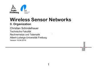 Wireless Sensor Networks  0. Organization  Christian Schindelhauer  Technische Fakultt