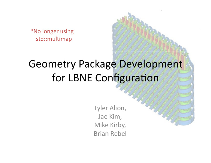 geometry package development for lbne configura on