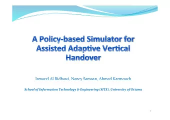 Ismaeel  Al  Ridhawi,  Nancy  Samaan,  Ahmed  Karmouch    School  of