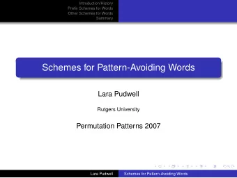Schemes for Pattern-Avoiding Words  Lara Pudwell  Rutgers University  Permutation Patterns 2007