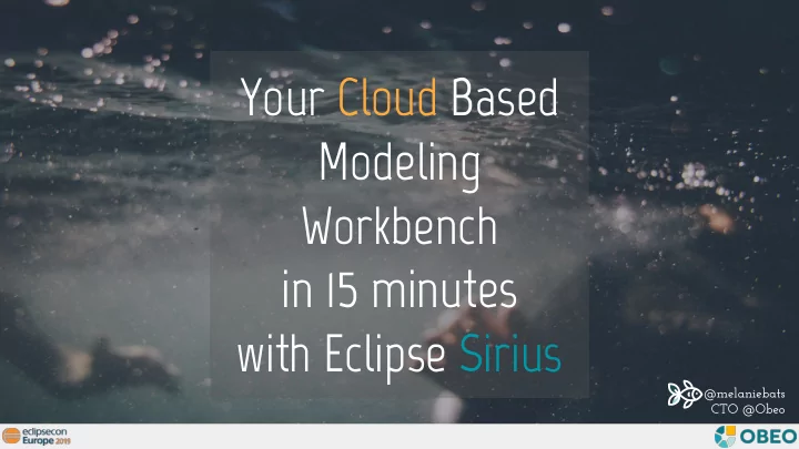 your cloud based modeling workbench in 15 minutes with