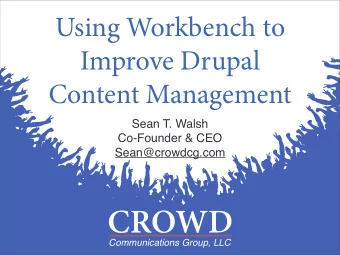 CROWD  Communications Group, LLC  #DrupalCampNJ  @CrowdCG  Agenda  Default Content Management in