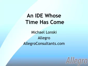 An IDE Whose  Time Has Come  Michael Lonski  Allegro  AllegroConsultants.com  Why Im Talking