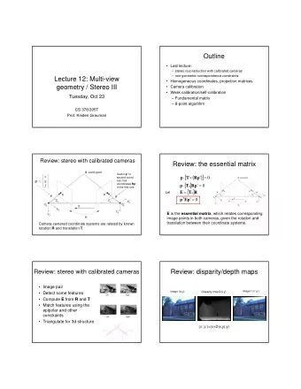 Outline   Last lecture:   stereo reconstruction with calibrated cameras   non-geometric