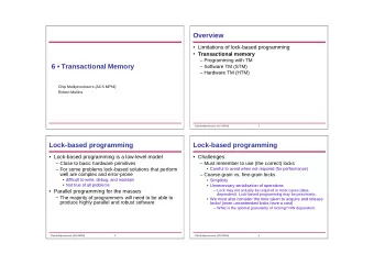 Overview   Limitations of lock-based programming  Transactional memory   Programming with