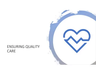 ENSURING QUALITY  CARE  MANAGING YOUR TIME  September 2019  Safety, Oversight and Quality Unit