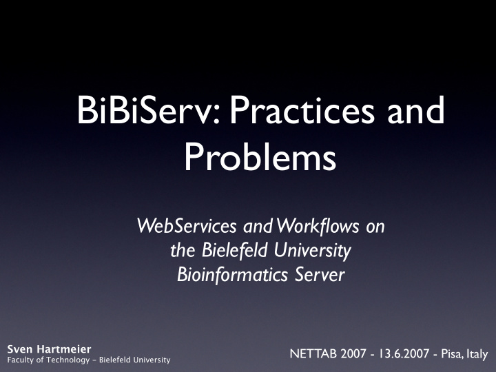 bibiserv practices and problems