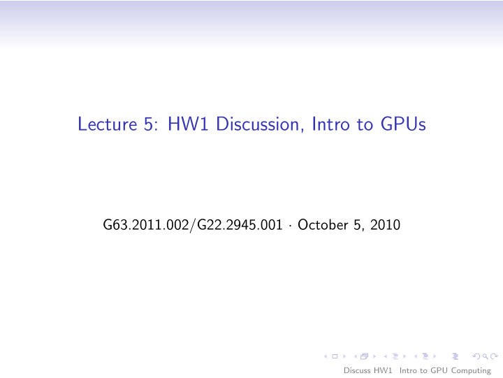 lecture 5 hw1 discussion intro to gpus