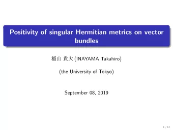 Positivity of singular Hermitian metrics on vector  bundles   (INAYAMA Takahiro)  (the