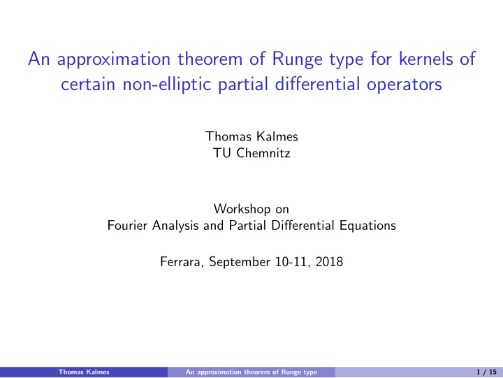 an approximation theorem of runge type for kernels of
