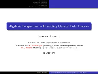 Algebraic Perspectives in Interacting Classical Field Theories  Romeo Brunetti  Universit`  a di