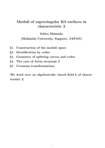 Moduli of supersingular K3 surfaces in  characteristic 2  Ichiro Shimada  (Hokkaido University,