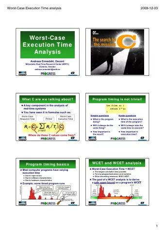 C  Worst-Case  Execution Time  Analysis  Analysis  Andreas Ermedahl, Docent Mlardalen Real - Time