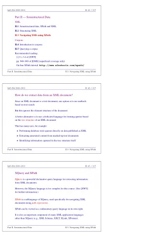Part II  Semistructured Data  XML: II.1 Semistructured data, XPath and XML II.2 Structuring XML