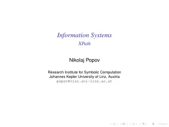 Information Systems  XPath  Nikolaj Popov  Research Institute for Symbolic Computation  Johannes