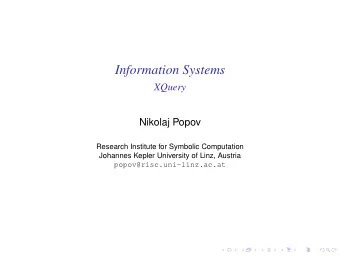 Information Systems  XQuery  Nikolaj Popov  Research Institute for Symbolic Computation  Johannes