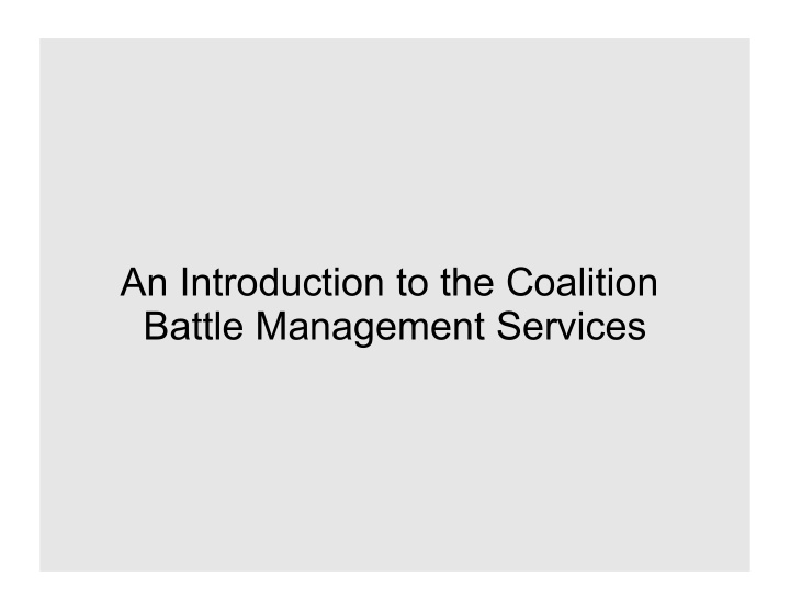 an introduction to the coalition battle management