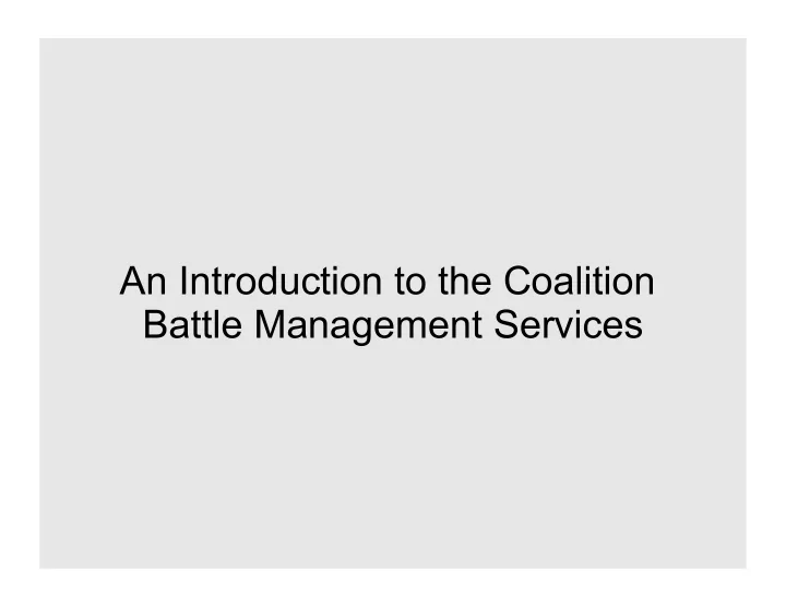 an introduction to the coalition battle management