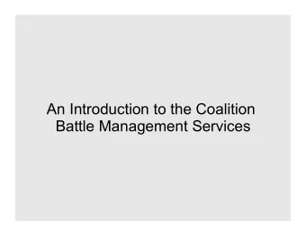 An Introduction to the Coalition  Battle Management Services  CBMS Overview and Objectives  CBMS