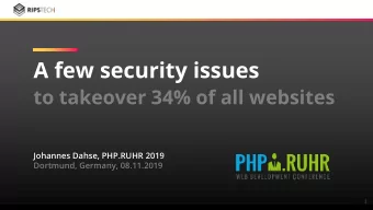 A few security issues  to takeover 34% of all websites  Johannes Dahse, PHP.RUHR 2019  Dortmund,