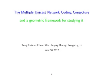 The Multiple Unicast Network Coding Conjecture  and a geometric framework for studying it  Tang