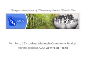 Tom Ford, CEO Lookout Mountain Community Services Jennifer Hibbard, COO View Point Health