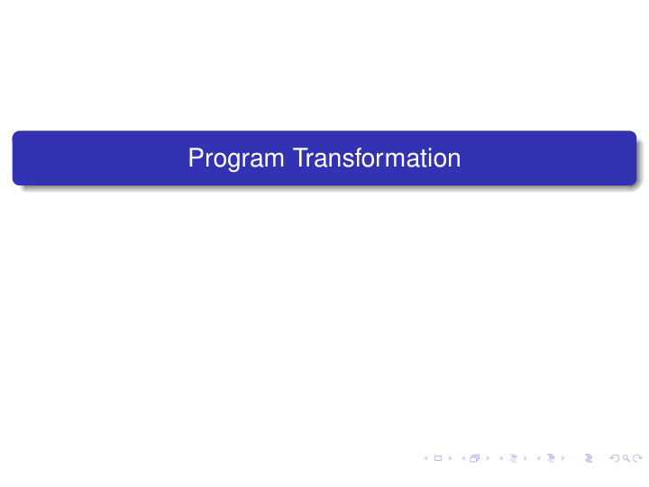 program transformation application examples converting to