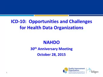 NAHDO 30 th Anniversary Meeting  October 28, 2015  1  Objectives  Importance of understanding